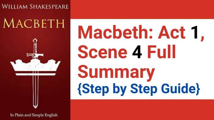 Macbeth Act 1 Scene 4 Full Summary