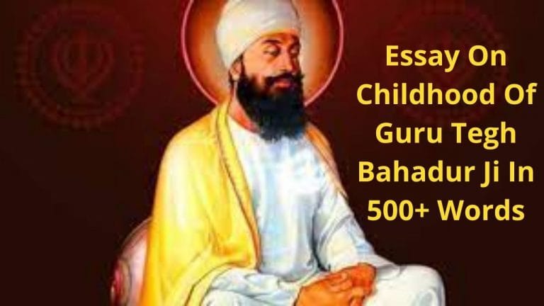 Essay On Childhood Of Guru Tegh Bahadur Ji In 500 Words