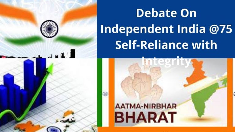 Debate On Independent India @75 Self-Reliance with Integrity In English