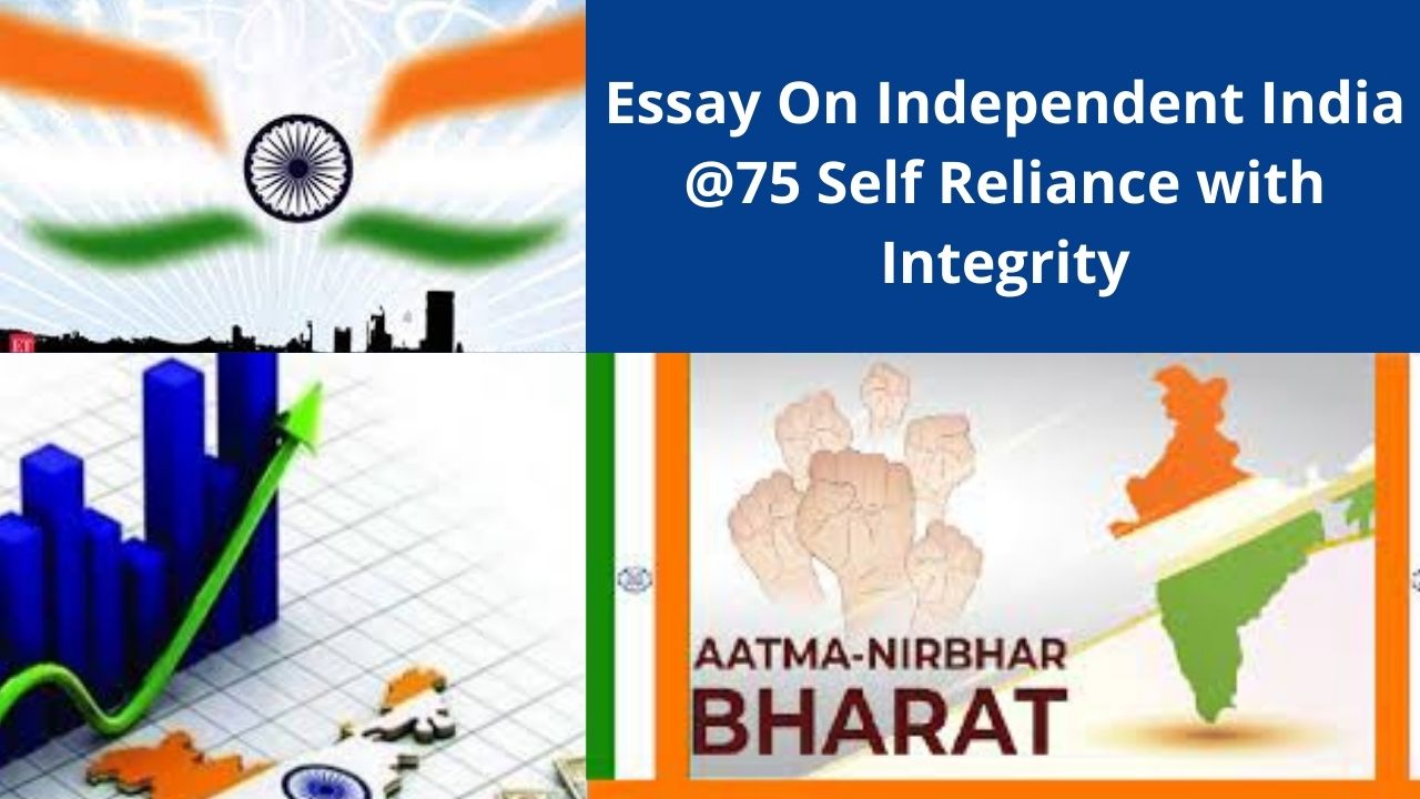 essay on india 75 self reliance with integrity