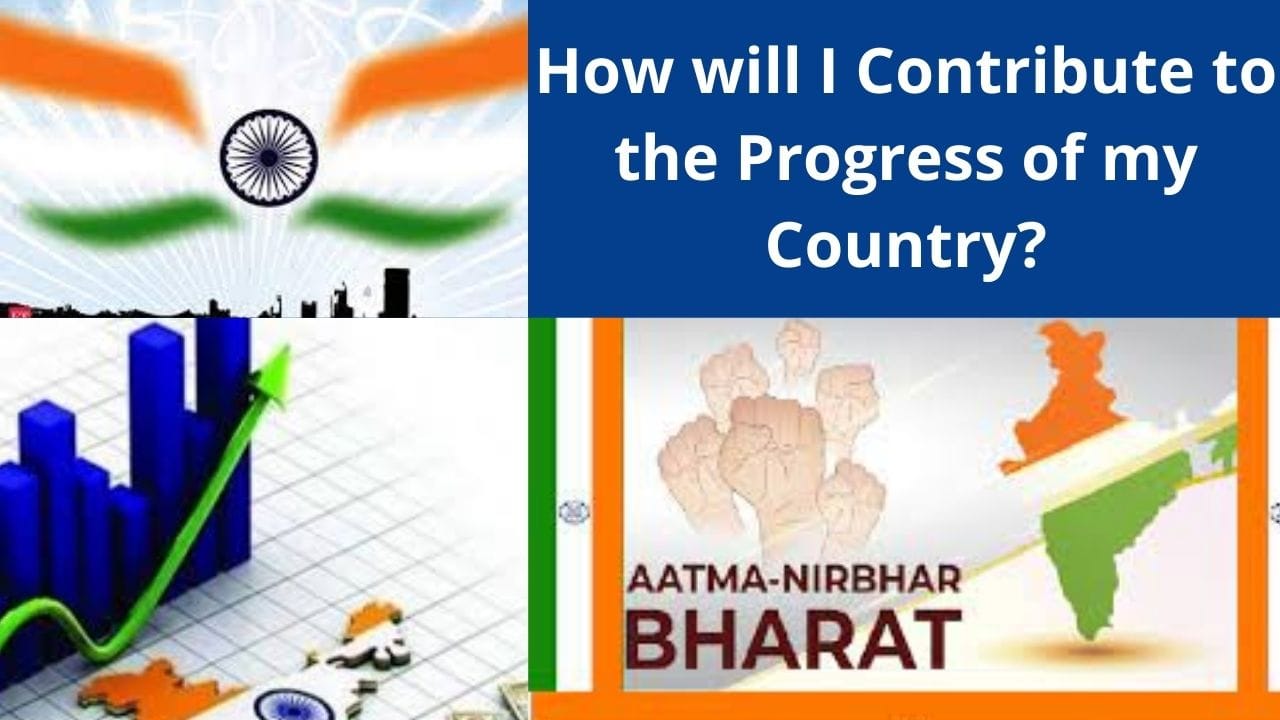 How will I Contribute to the Progress of my Country