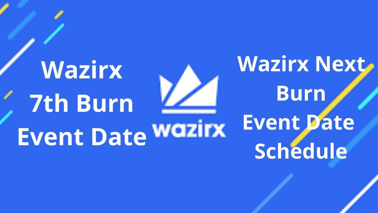 Wazirx 7th Burn Event Date
