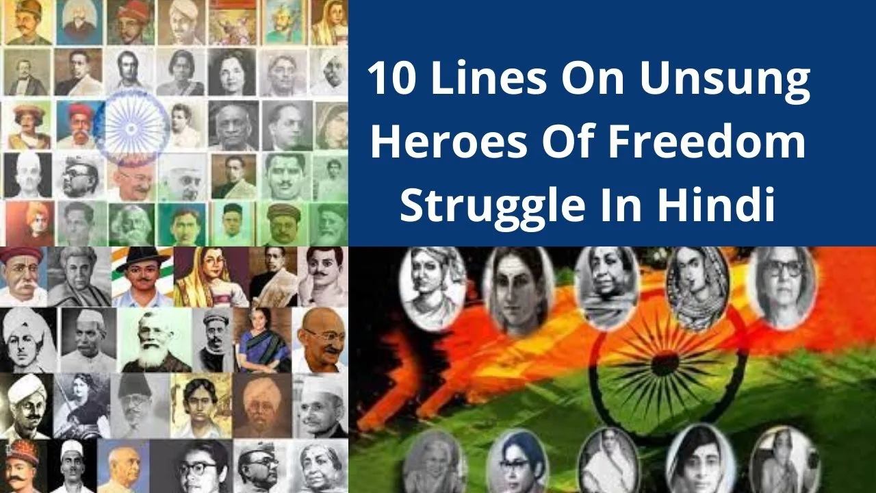 10 Lines On Unsung Heroes Of Freedom Struggle In Hindi