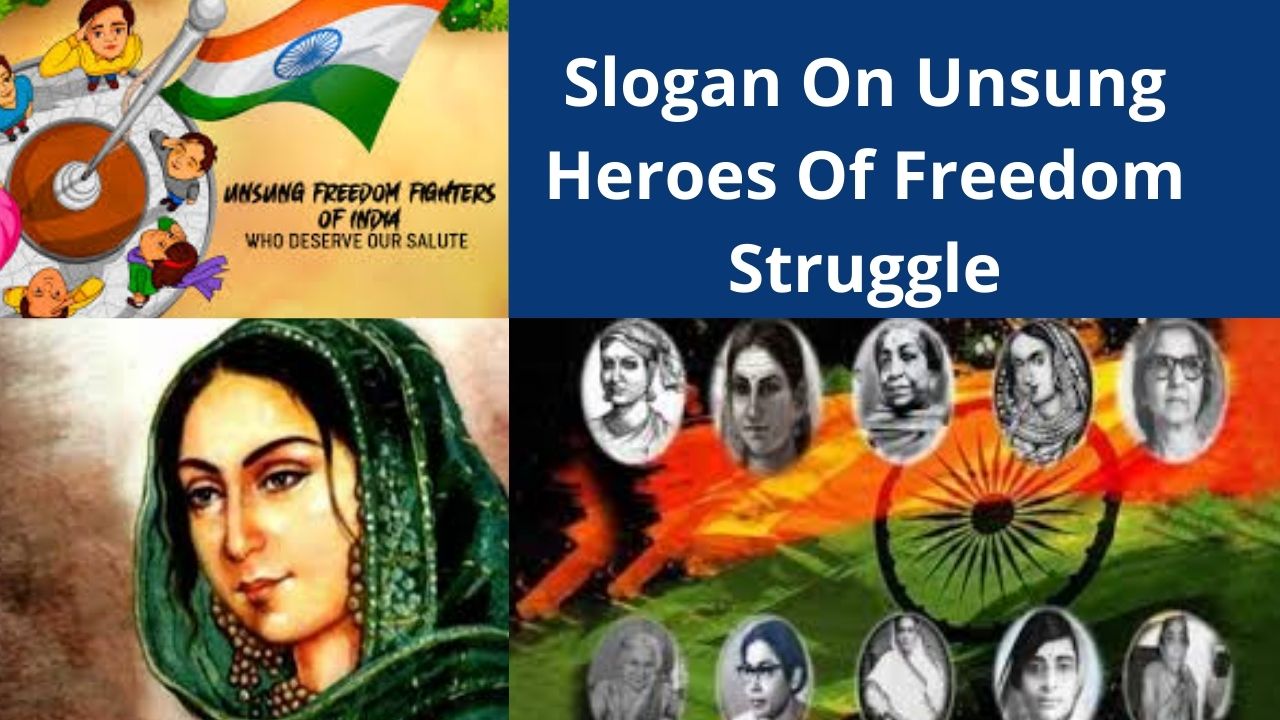 Slogan On Unsung Heroes Of Freedom Struggle
