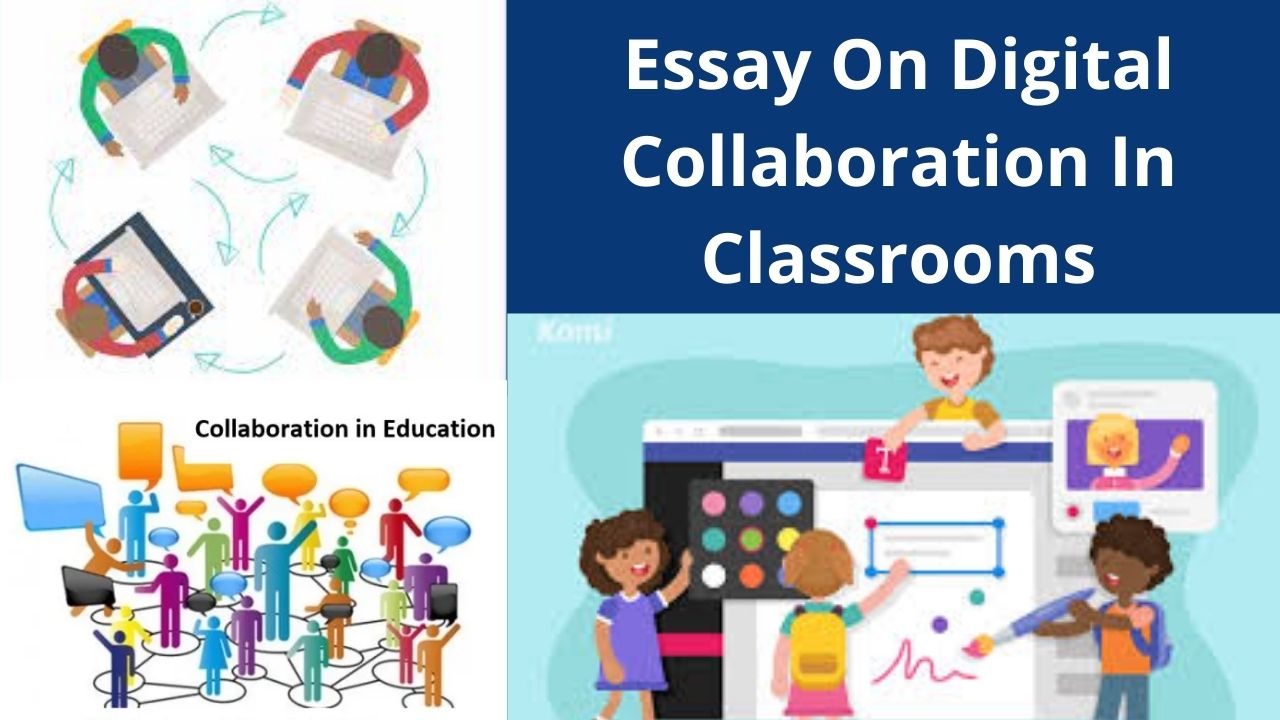 Essay On Digital Collaboration In Classrooms