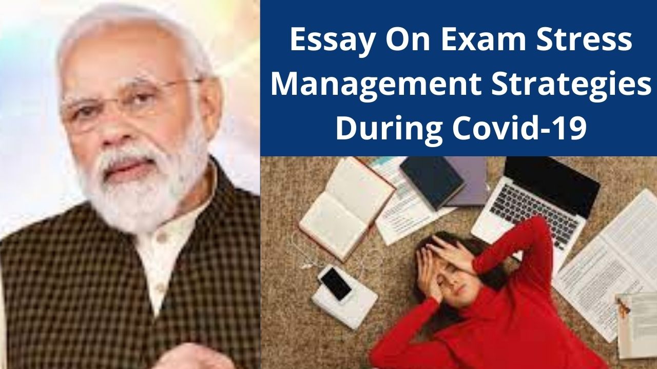 Essay On Exam Stress Management Strategies During Covid-19