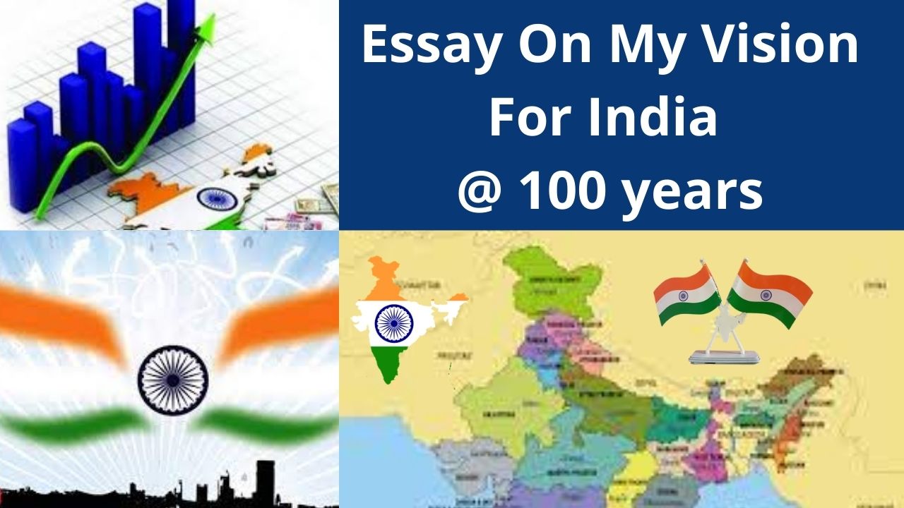 Essay On My Vision For India @ 100 years