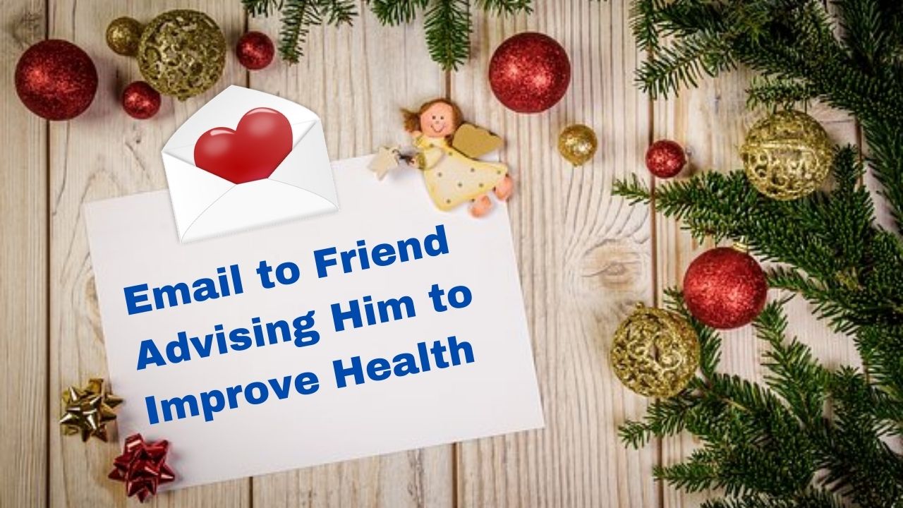 Email to Friend Advising Him to Improve Health