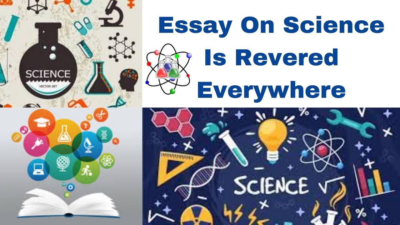 Essay On Science Is Revered Everywhere
