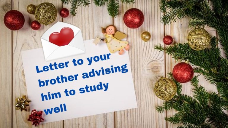 Letter to your brother advising him to study well