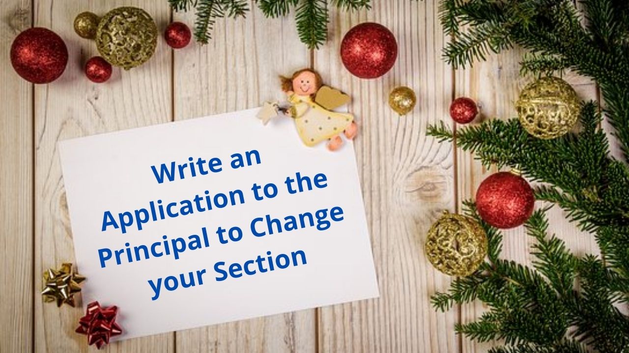 Write an Application to the Principal to Change your Section