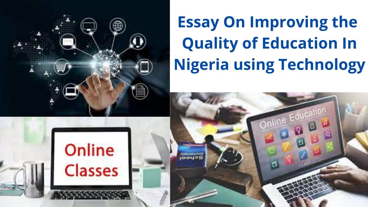 Essay On Improving the Quality of Education In Nigeria using Technology