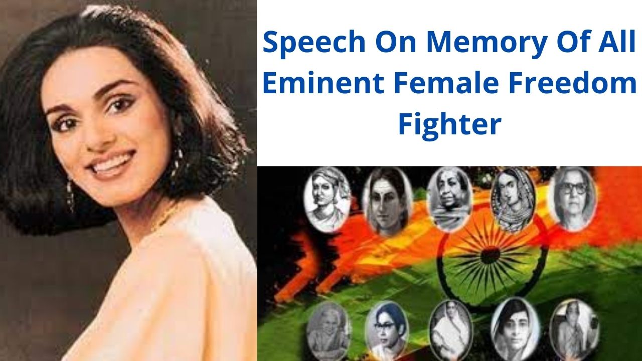 Speech On Memory Of All Eminent Female Freedom Fighter