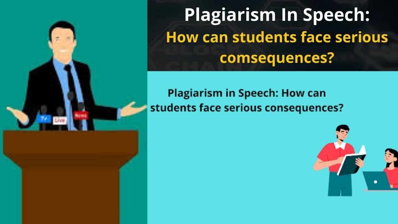 Plagiarism In Speech How Can Students Face Serious Consequences