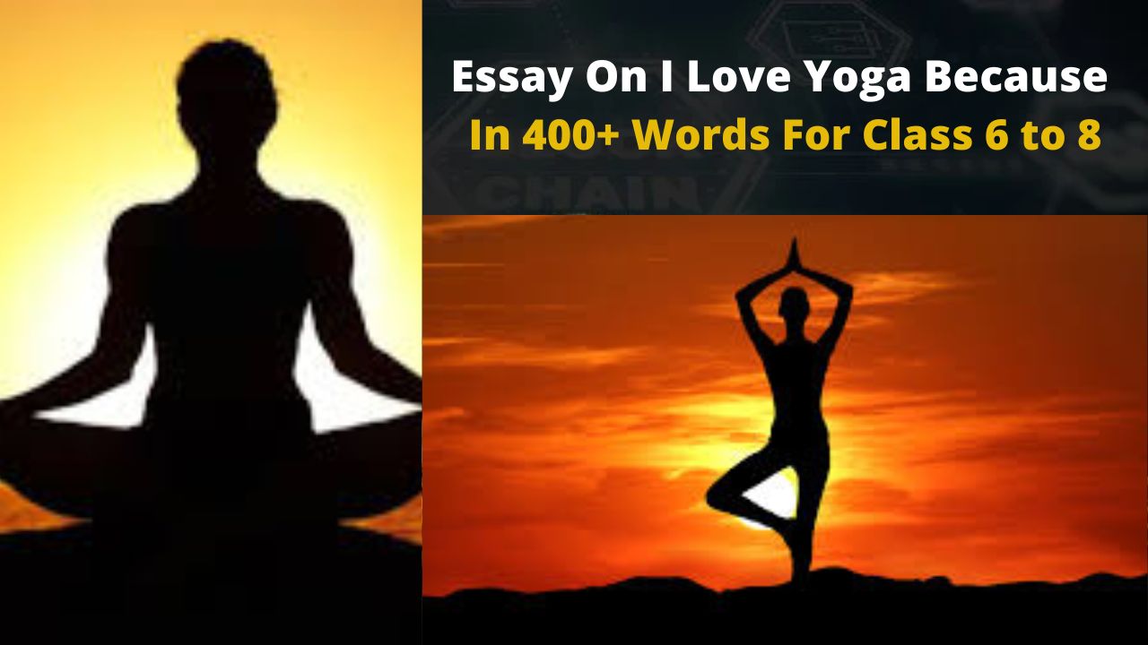 Essay On I Love Yoga Because