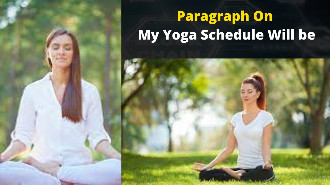 Paragraph On My Yoga Schedule Will be