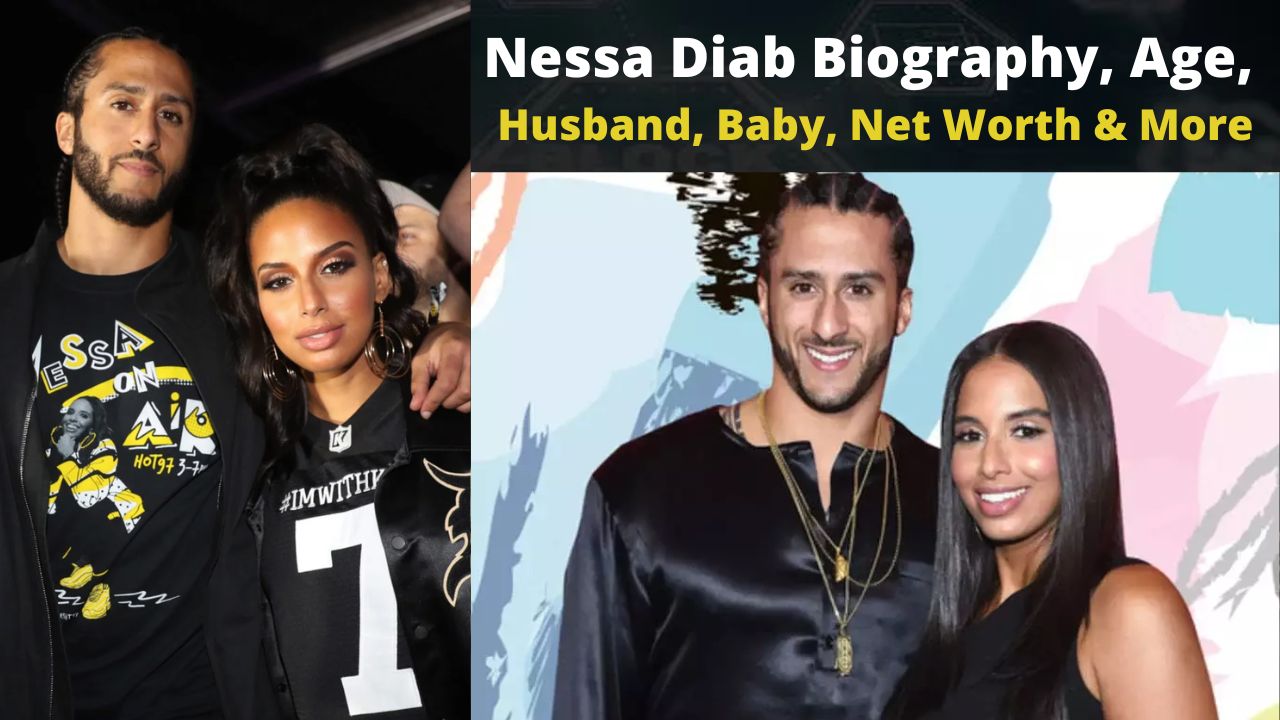 Nessa Diab Biography, Age, Husband, Baby, Net Worth & More » ️