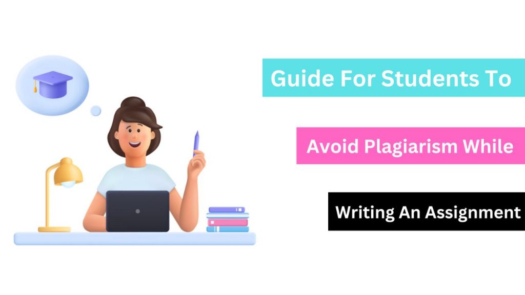 Guide for Students to Avoid Plagiarism While Writing an Assignment » ️