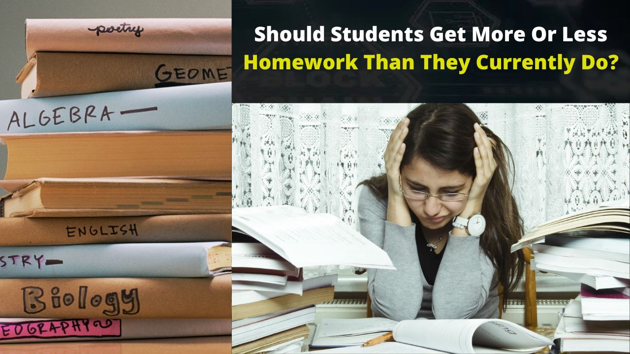 Should Students Get More Or Less Homework Than They Currently Do