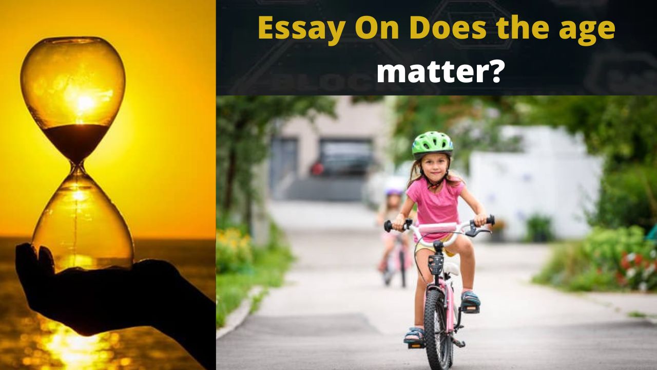 Essay On Does the age matter?