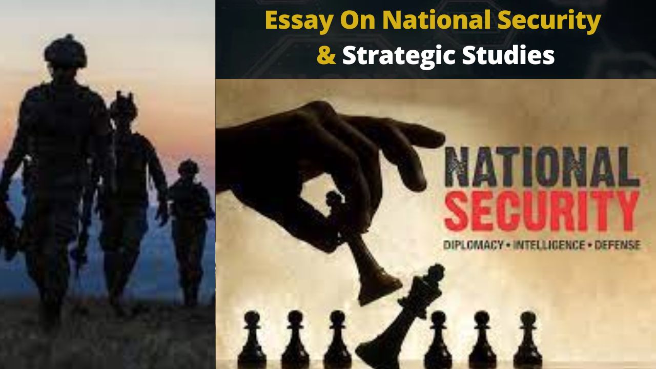Essay On National Security & Strategic Studies