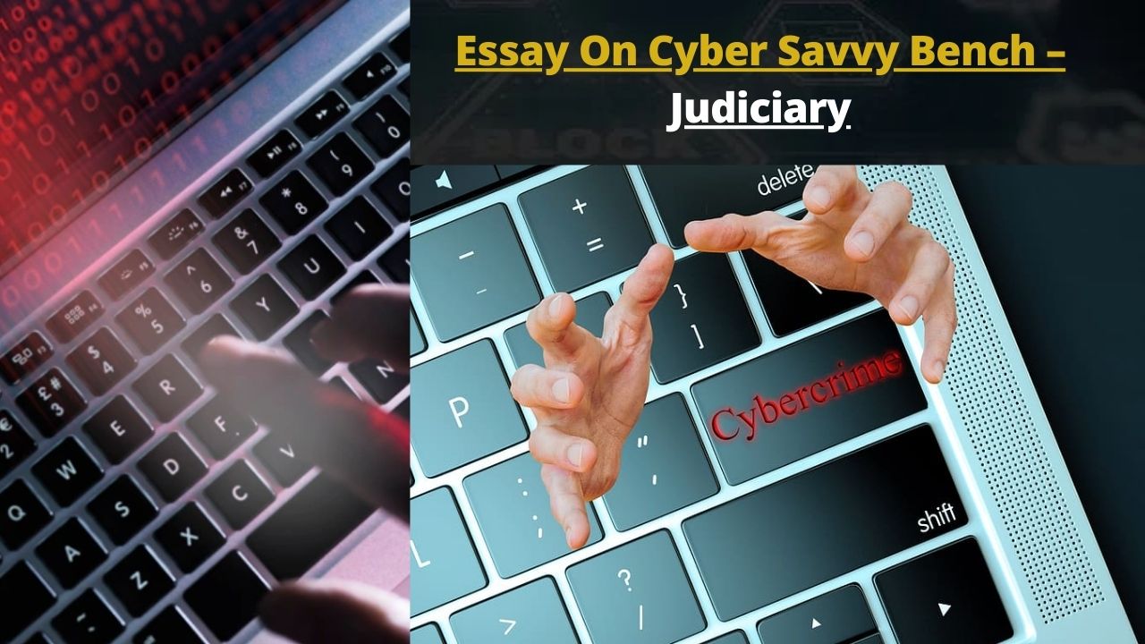 Essay On Cyber Savvy Bench – Judiciary