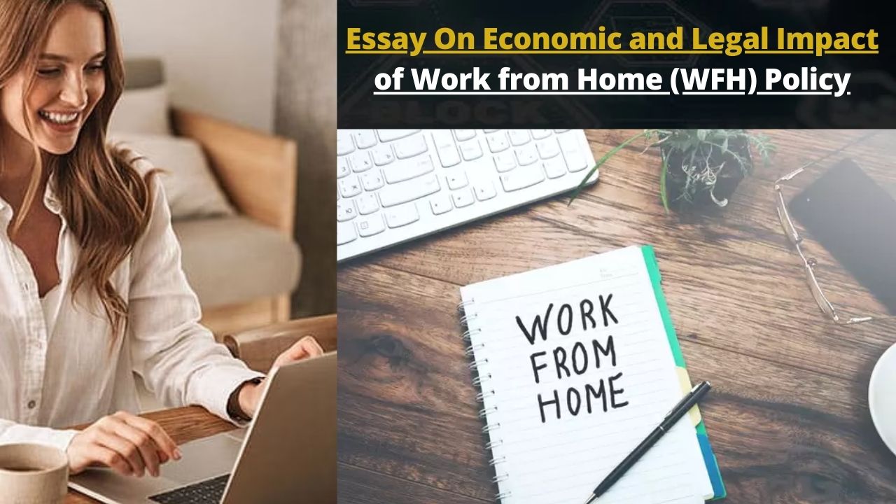 Essay On Economic and Legal Impact of Work from Home (WFH) Policy