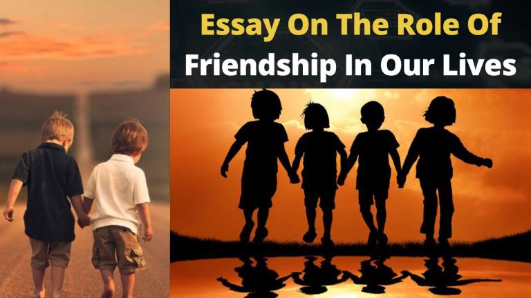 Essay On The Role Of Friendship In Our Lives